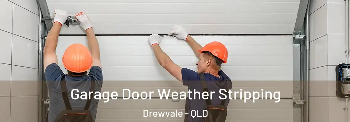 Garage Door Weather Stripping Drewvale - QLD