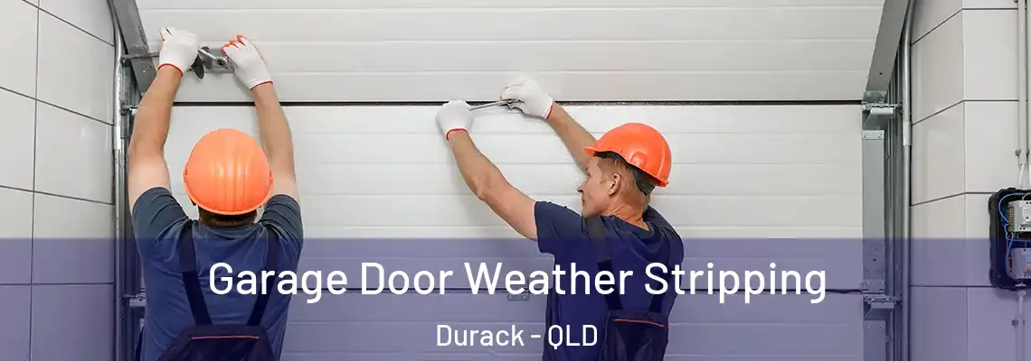 Garage Door Weather Stripping Durack - QLD
