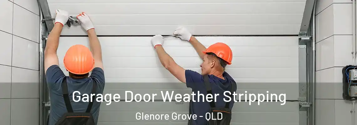  Garage Door Weather Stripping Glenore Grove - QLD