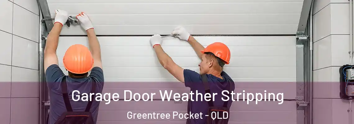  Garage Door Weather Stripping Greentree Pocket - QLD
