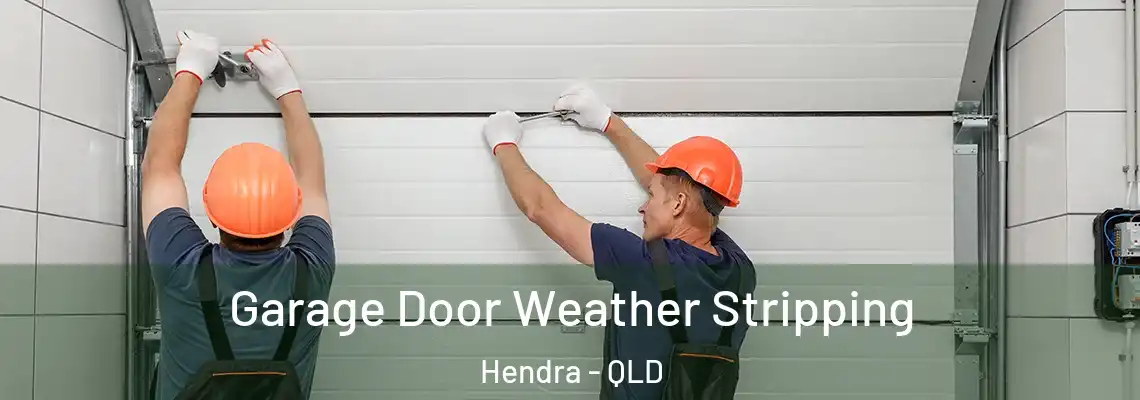Garage Door Weather Stripping Hendra - QLD