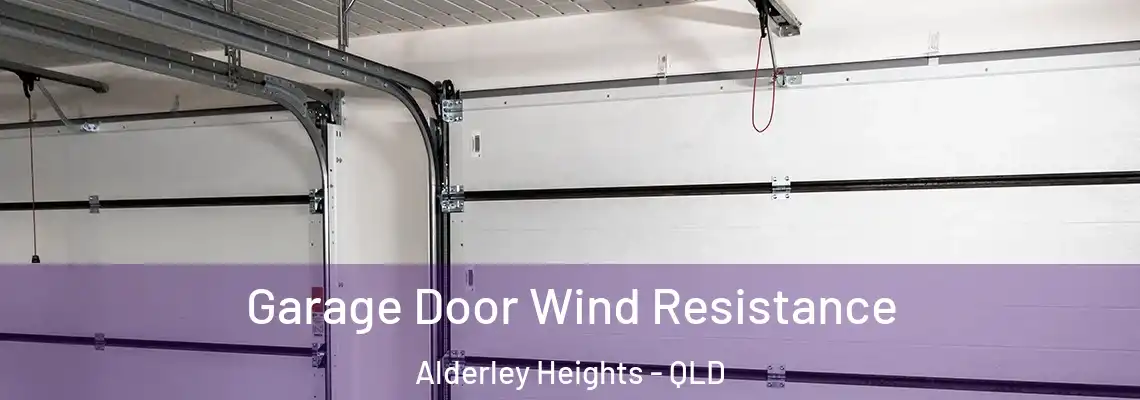 Garage Door Wind Resistance Alderley Heights - QLD