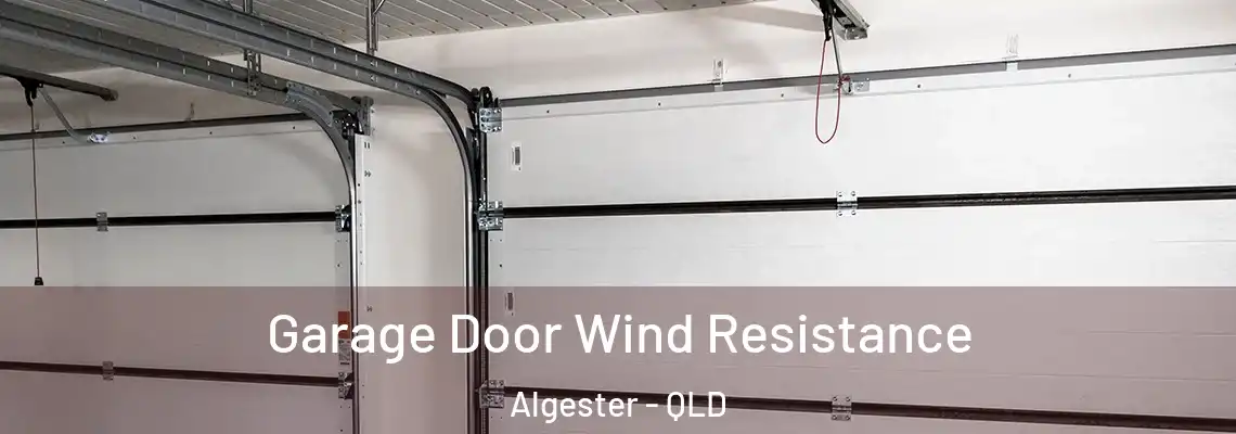  Garage Door Wind Resistance Algester - QLD