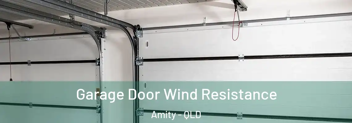 Garage Door Wind Resistance Amity - QLD