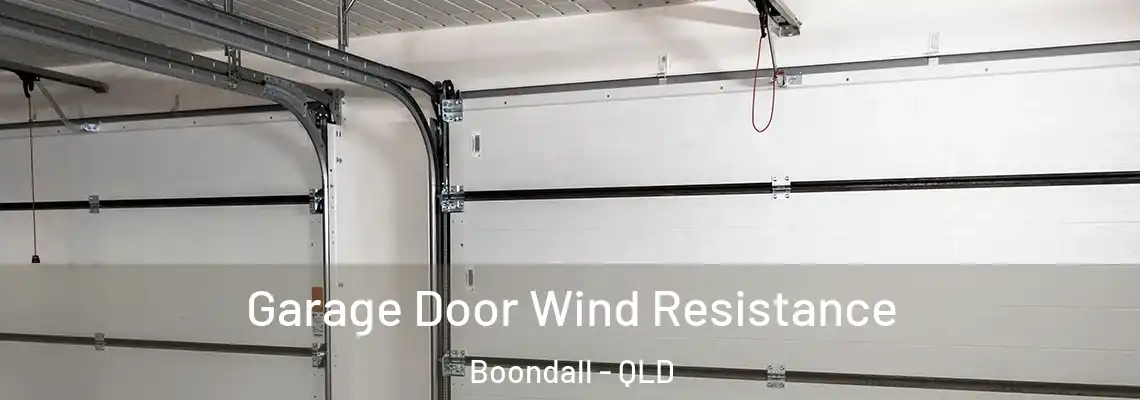  Garage Door Wind Resistance Boondall - QLD