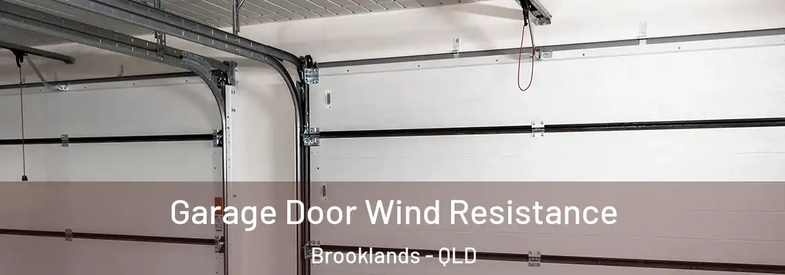  Garage Door Wind Resistance Brooklands - QLD