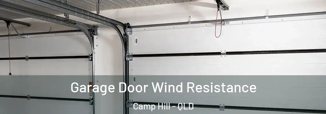 Garage Door Wind Resistance Camp Hill - QLD