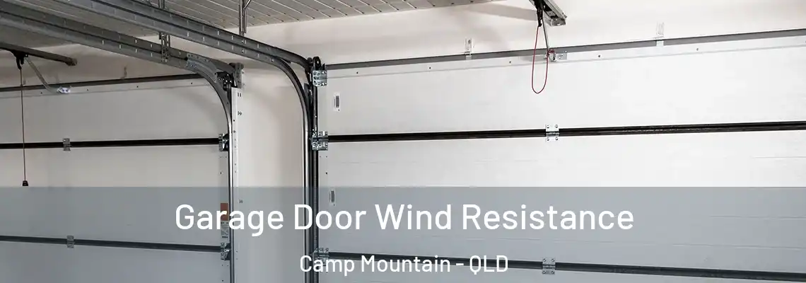 Garage Door Wind Resistance Camp Mountain - QLD