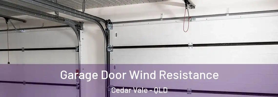  Garage Door Wind Resistance Cedar Vale - QLD