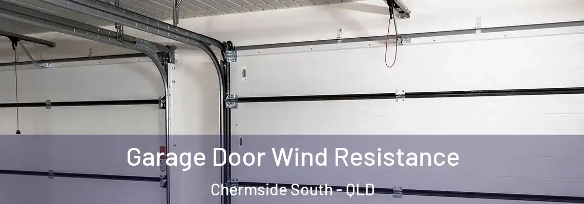  Garage Door Wind Resistance Chermside South - QLD