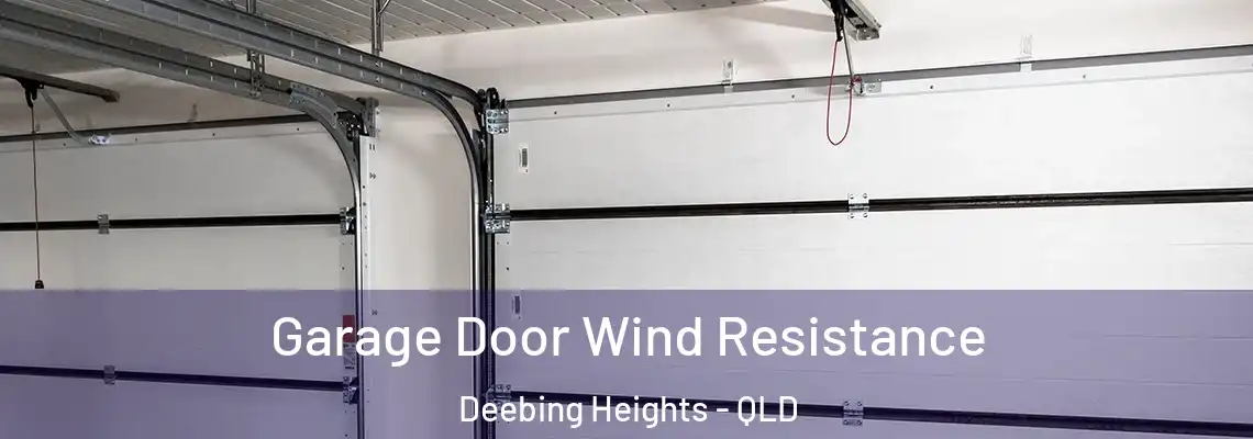 Garage Door Wind Resistance Deebing Heights - QLD