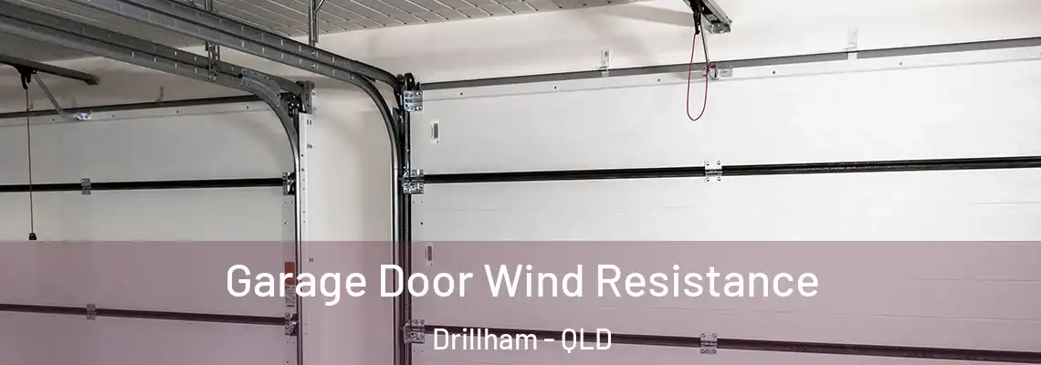 Garage Door Wind Resistance Drillham - QLD