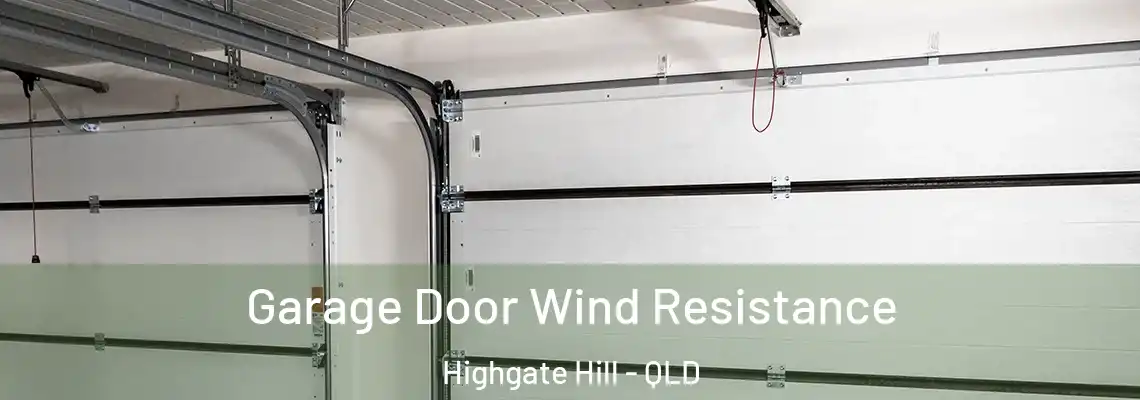  Garage Door Wind Resistance Highgate Hill - QLD
