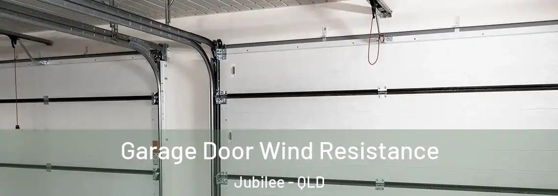  Garage Door Wind Resistance Jubilee - QLD