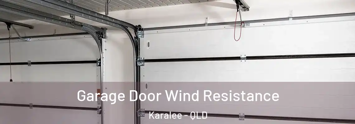  Garage Door Wind Resistance Karalee - QLD