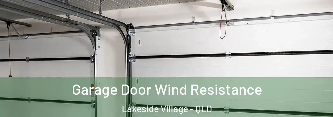  Garage Door Wind Resistance Lakeside Village - QLD