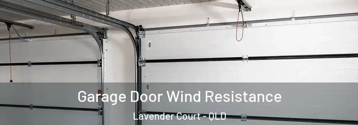  Garage Door Wind Resistance Lavender Court - QLD