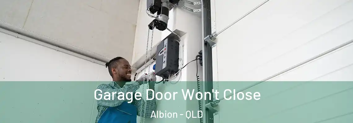  Garage Door Won't Close Albion - QLD