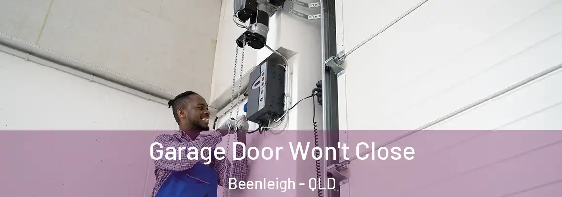  Garage Door Won't Close Beenleigh - QLD