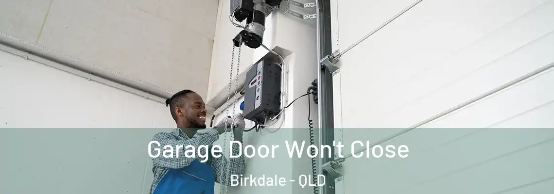  Garage Door Won't Close Birkdale - QLD