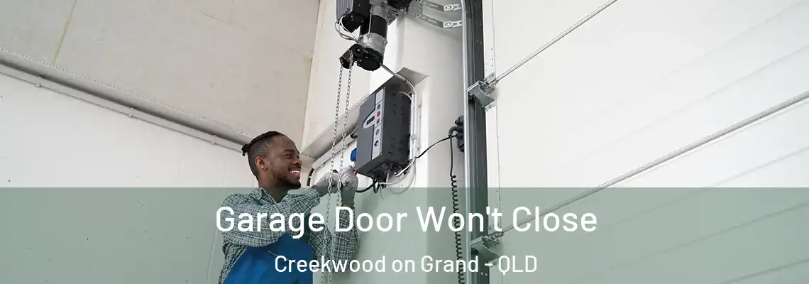  Garage Door Won't Close Creekwood on Grand - QLD