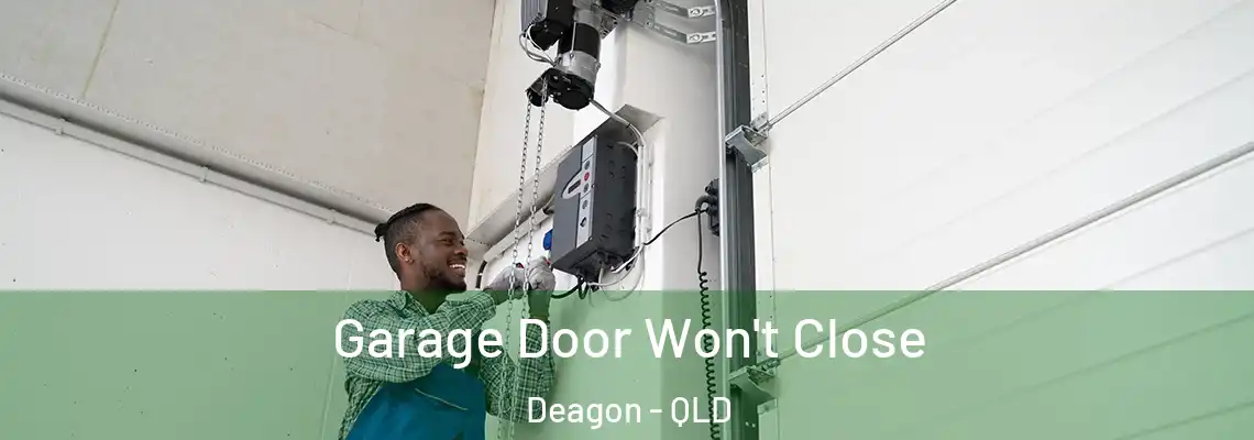  Garage Door Won't Close Deagon - QLD