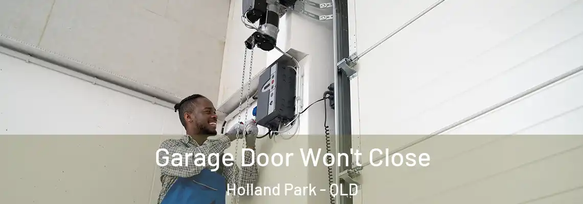  Garage Door Won't Close Holland Park - QLD
