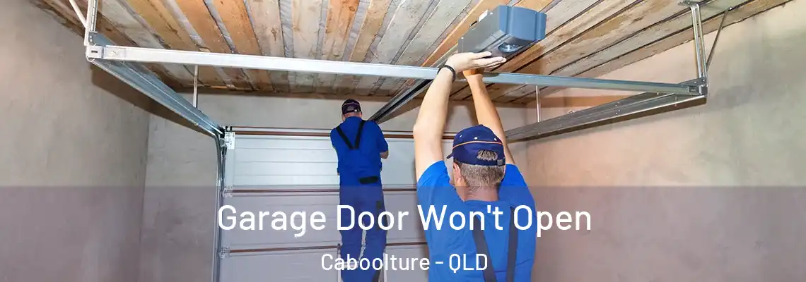  Garage Door Won't Open Caboolture - QLD