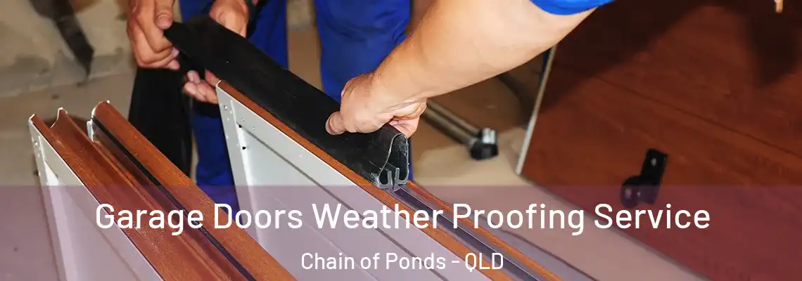  Garage Doors Weather Proofing Service Chain of Ponds - QLD