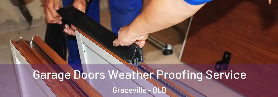 Garage Doors Weather Proofing Service Graceville - QLD