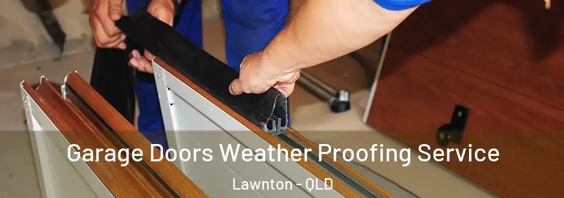  Garage Doors Weather Proofing Service Lawnton - QLD