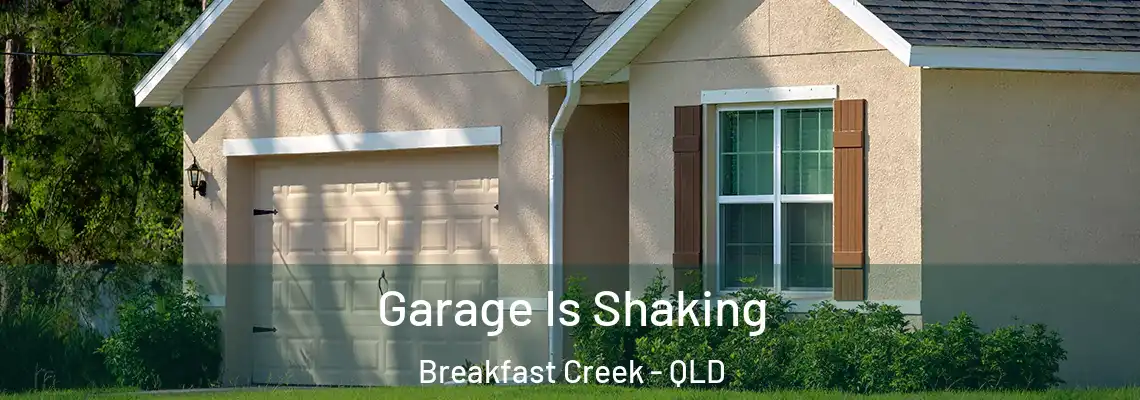 Garage Is Shaking Breakfast Creek - QLD