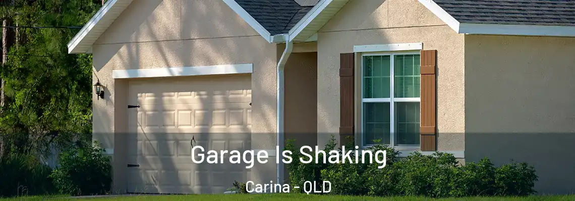 Garage Is Shaking Carina - QLD