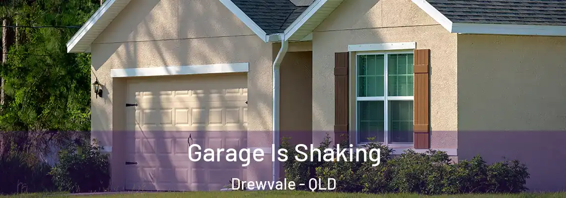 Garage Is Shaking Drewvale - QLD