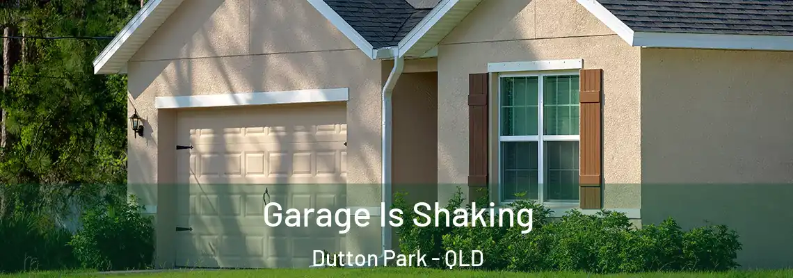 Garage Is Shaking Dutton Park - QLD