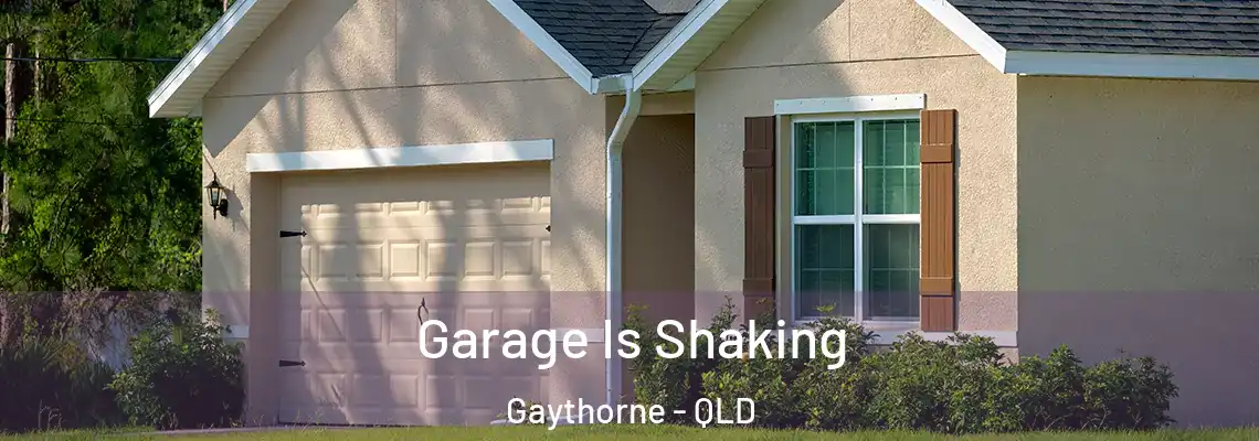  Garage Is Shaking Gaythorne - QLD