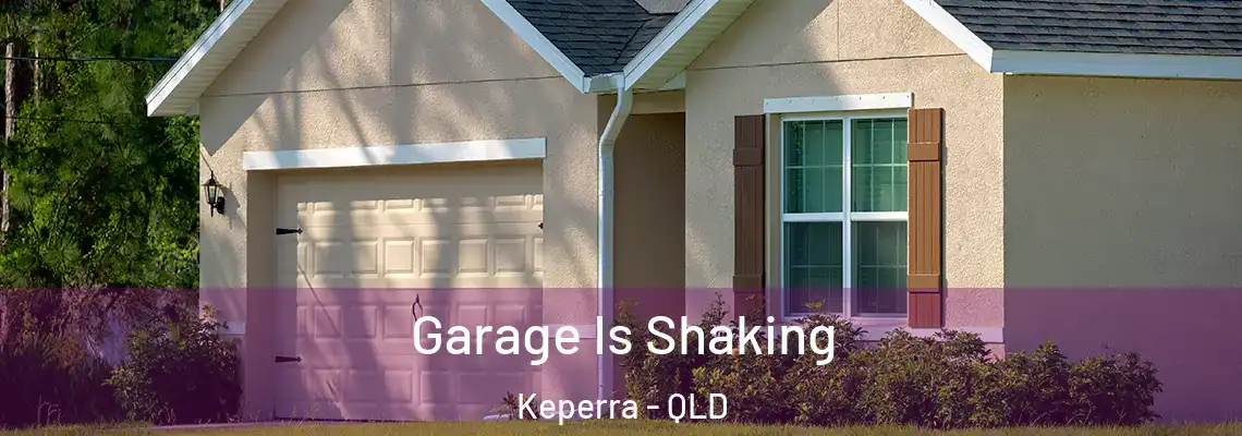  Garage Is Shaking Keperra - QLD