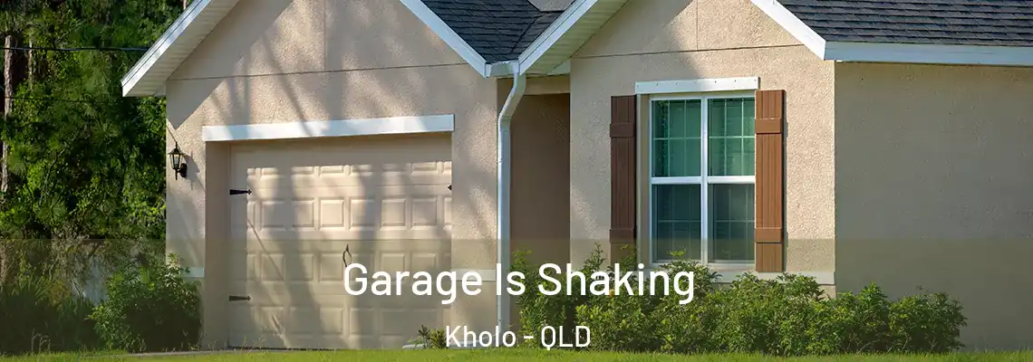 Garage Is Shaking Kholo - QLD