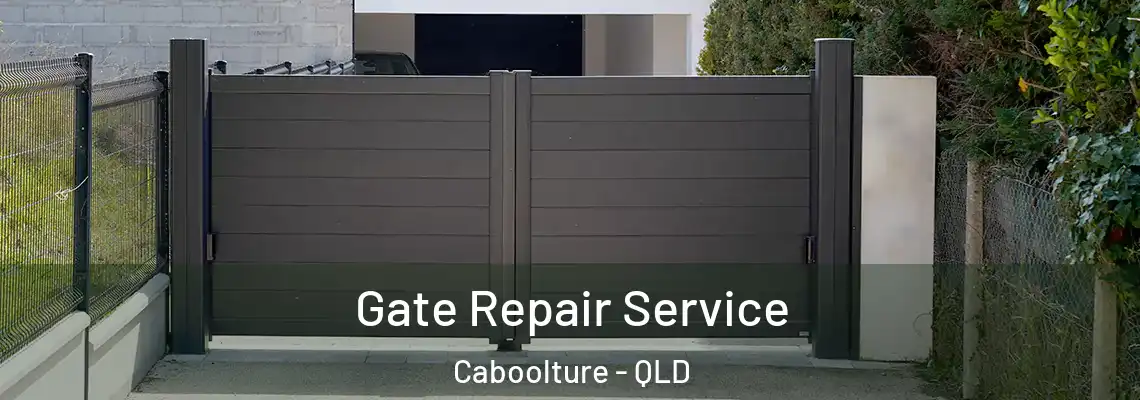 Gate Repair Service Caboolture - QLD