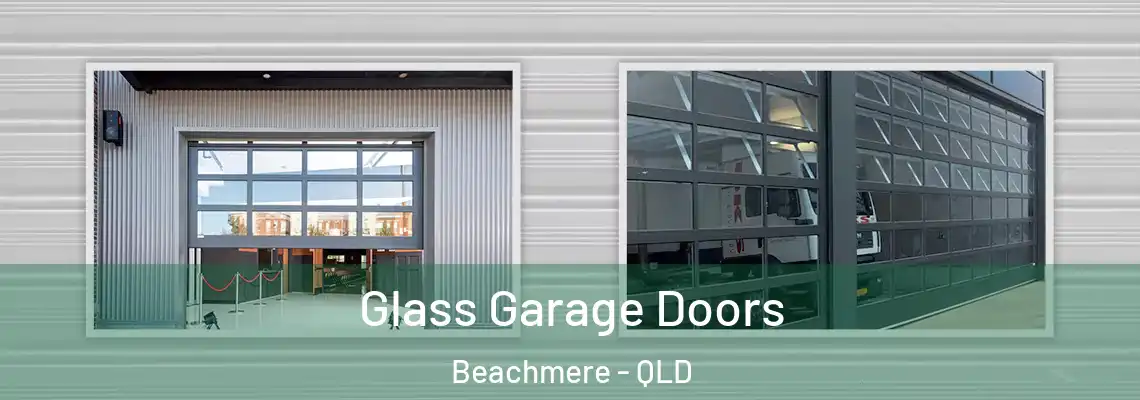 Glass Garage Doors Beachmere - QLD