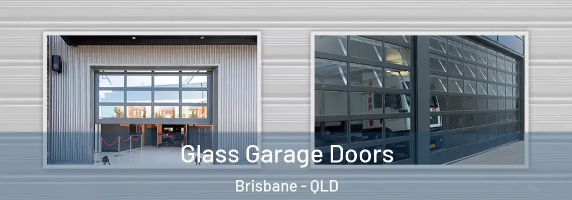 Glass Garage Doors Brisbane - QLD