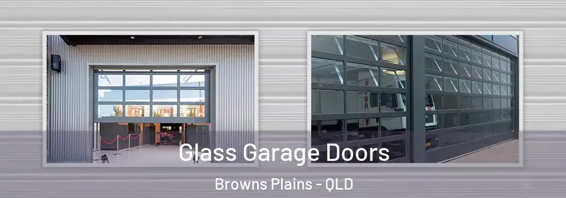  Glass Garage Doors Browns Plains - QLD