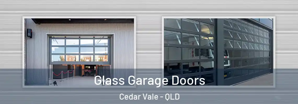  Glass Garage Doors Cedar Vale - QLD
