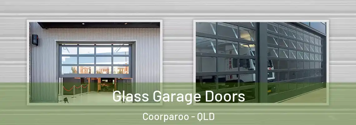 Glass Garage Doors Coorparoo - QLD