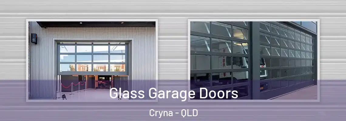  Glass Garage Doors Cryna - QLD