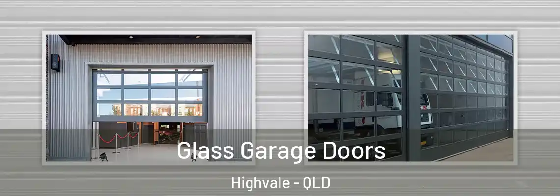 Glass Garage Doors Highvale - QLD