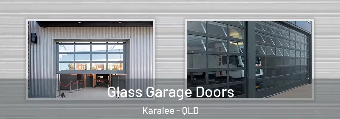 Glass Garage Doors Karalee - QLD