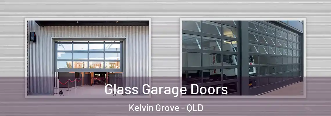  Glass Garage Doors Kelvin Grove - QLD