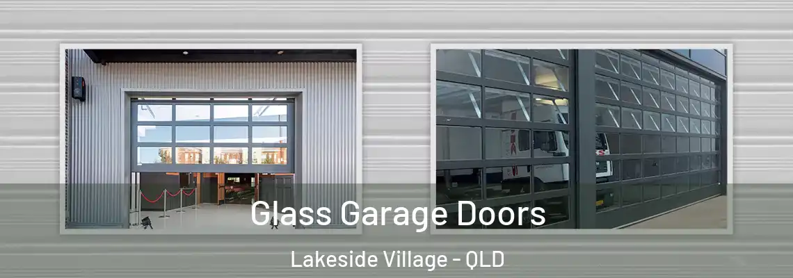 Glass Garage Doors Lakeside Village - QLD