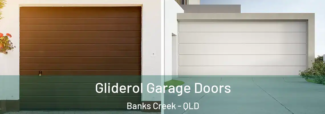 Gliderol Garage Doors Banks Creek - QLD